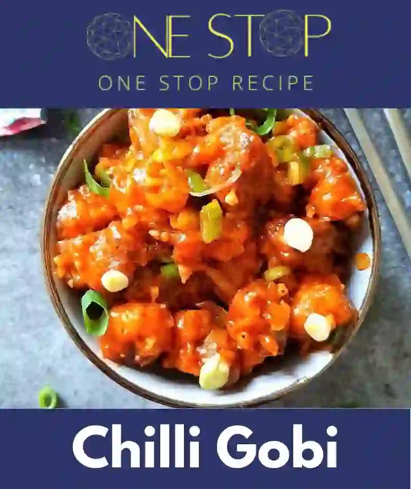 Chilli Gobi Recipe