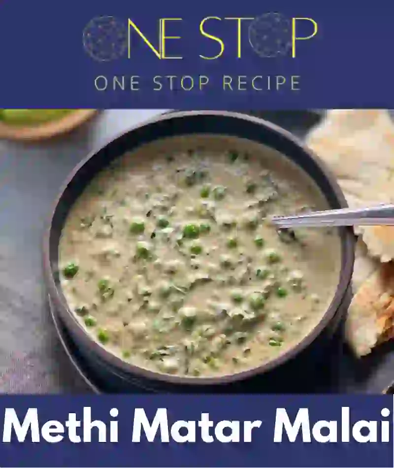 Methi Matar Malai Recipe