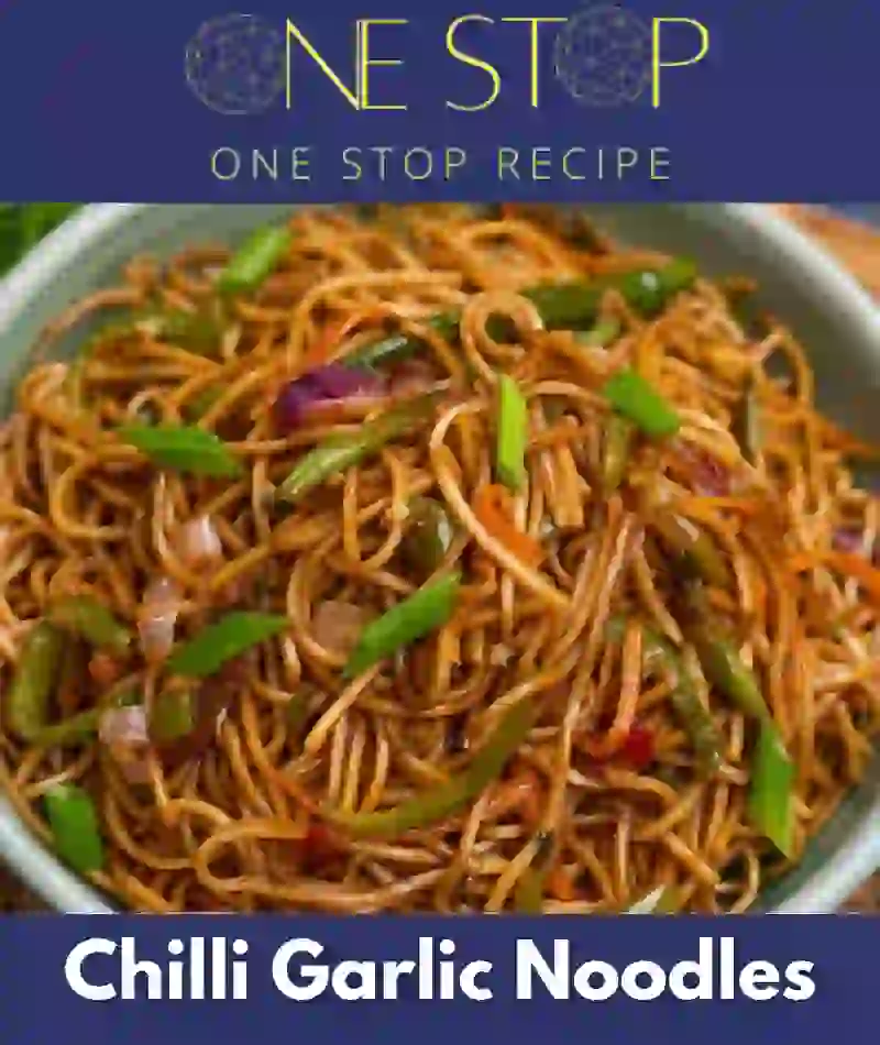Thumbnail for Chilli Garlic Noodles Recipe|चिली गार्लिक नूडल्स बनाने की विधि -OneStopRecipe