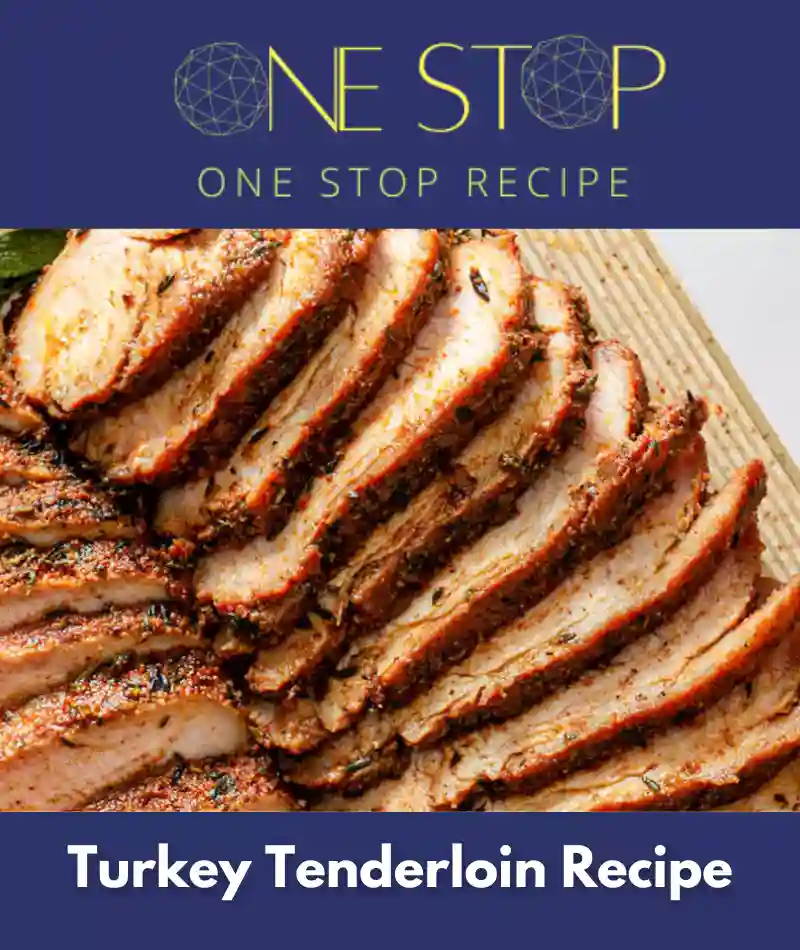 Thumbnail for Turkey Tenderloin Recipe – OneStopRecipe