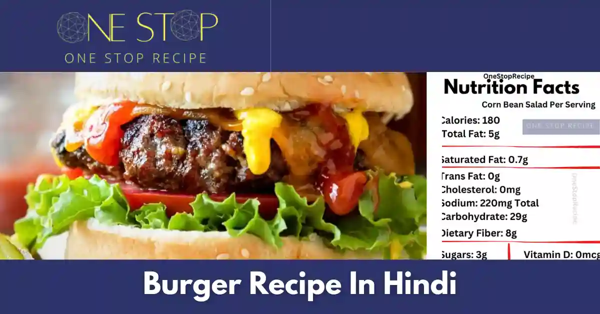 Thumbnail for Burger Recipe In Hindi|बर्गर बनाने की विधि -OneStopRecipe