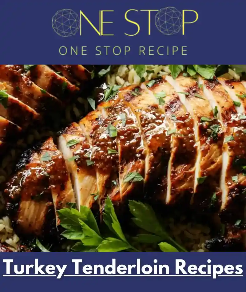 Thumbnail for 8 Best Turkey Tenderloin Recipes – One Stop Recipe